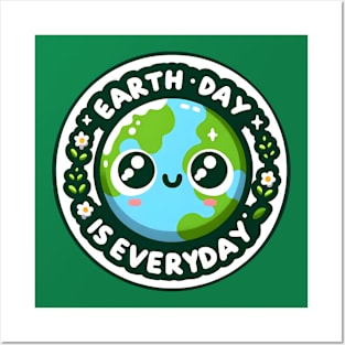 Earth Day Is Everyday Posters and Art